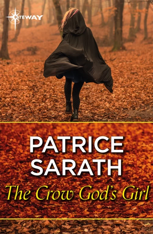 The Crow God's Girl by Patrice Sarath a girl in a cloak runs through an autumn forest